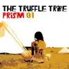 The Truffle Tribe - Prism 01 - Single